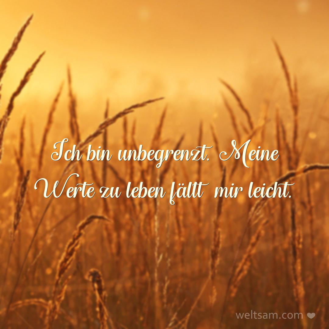 Ich bin unbegrenzt. Meine Werte zu leben fällt mir leicht.