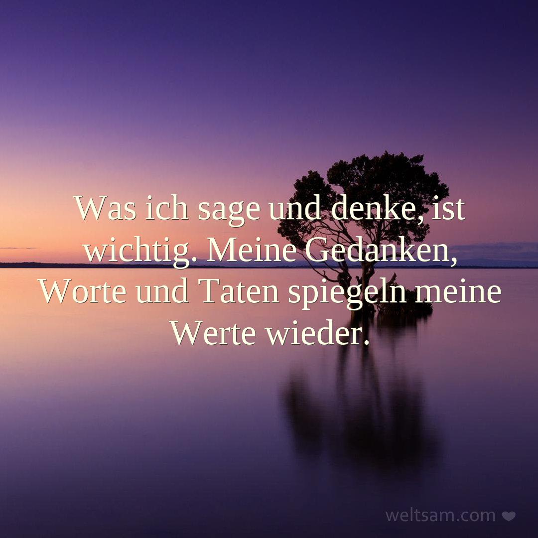 Was ich sage und denke, ist wichtig. Meine Gedanken, Worte und Taten spiegeln meine Werte wieder.